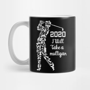 2020 I'll take a mulligan Mug